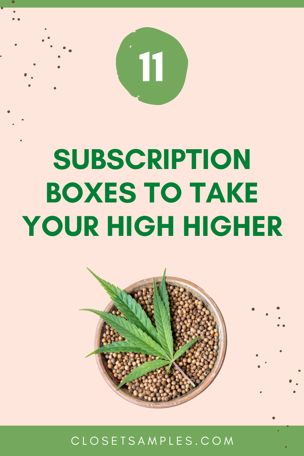 11-Weed-Subscription-Boxes-to-Take-Your-High-Higher-Cratejoy-Closetsamples-Pinterest.png