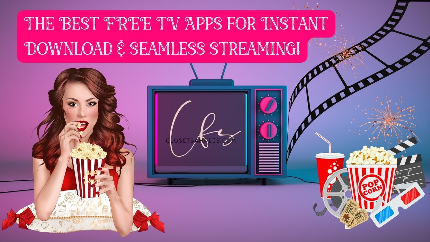 The Best FREE TV Apps for Instant Download and Seamless Streaming closetsamples