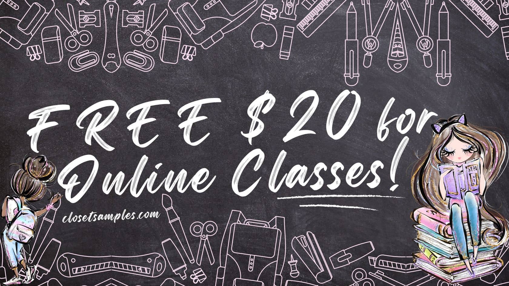 FREE $20 for Online Classes fo...