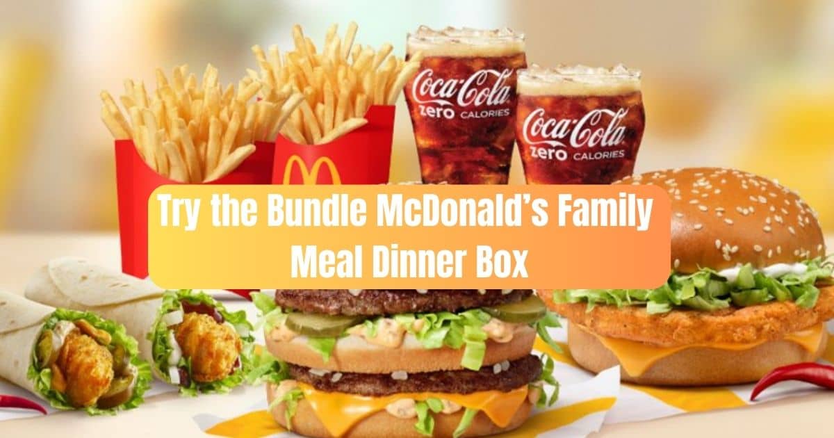 McDonalds Family Meal Stretch Your Budget Fill Bellies closetsamples
