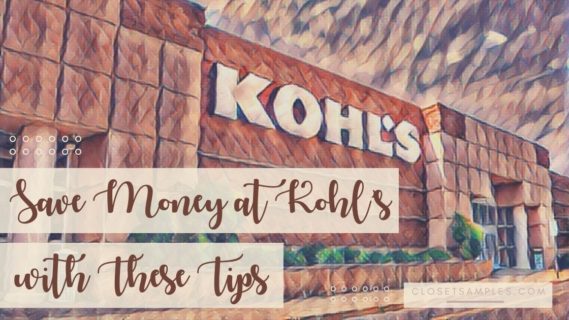 Save Money at Kohls with These Tips closetsamples