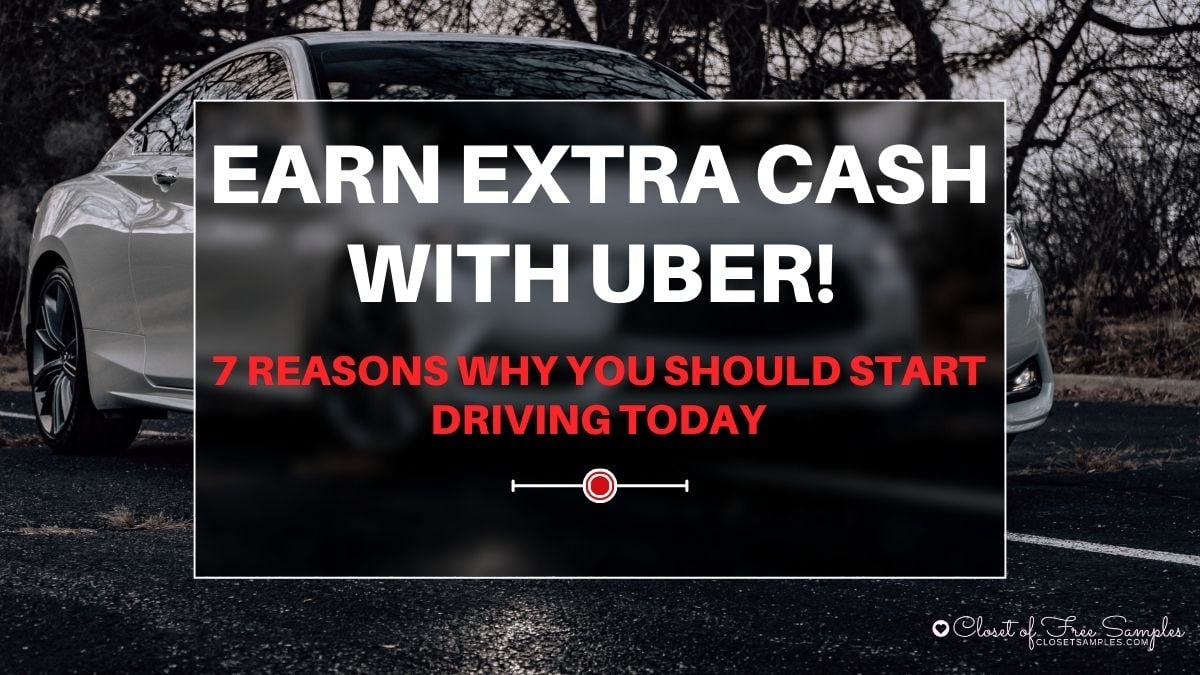 Earn Extra Cash with Uber! 7 Reasons Why You Should Start Driving Today