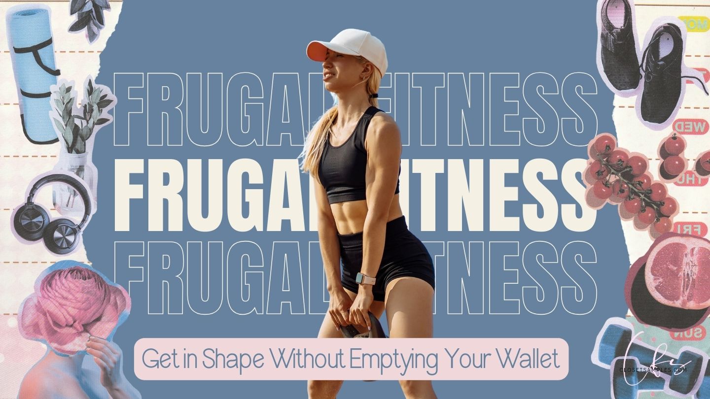 Frugal Fitness: Get in Shape Without Emptying Your Wallet
