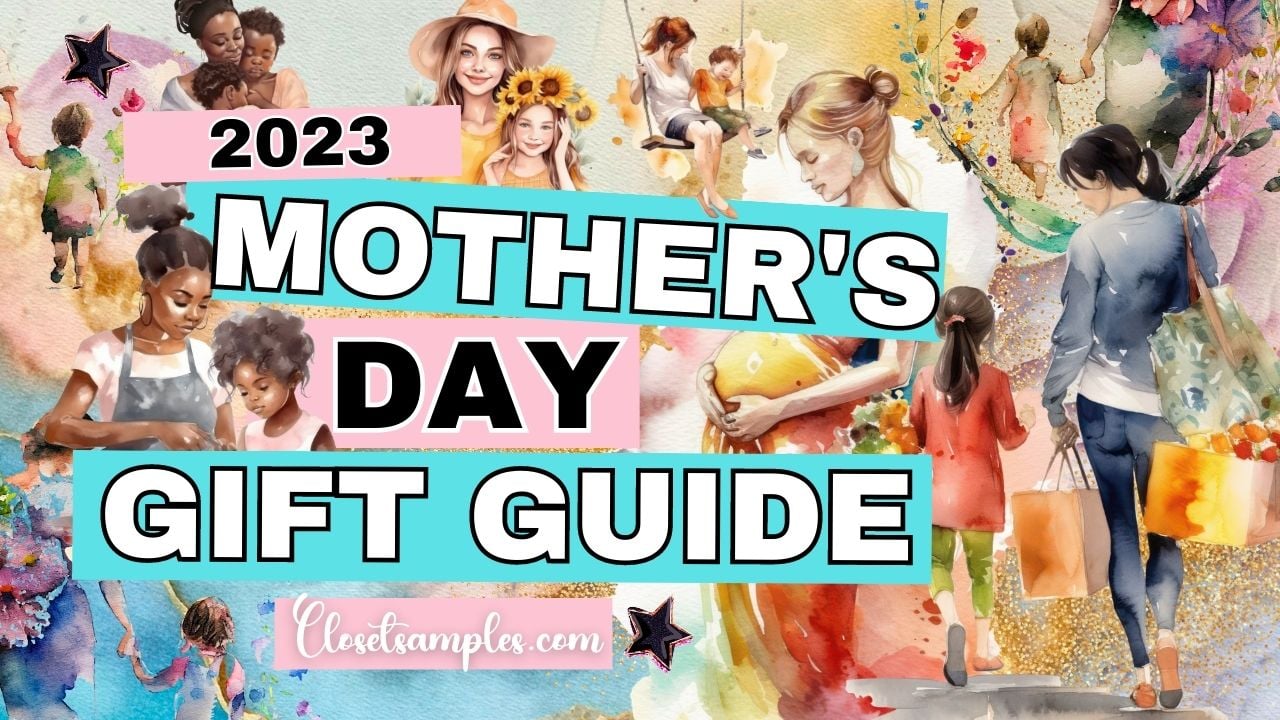 Mothers Day Gifts for 2023 A Comprehensive Gift Guide to Celebrate Mom closetsamples